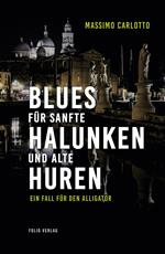 Blues für sanfte Halunken und alte Huren