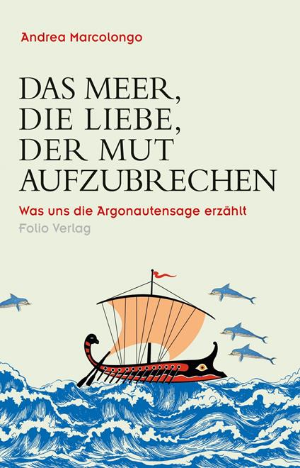 Das Meer, die Liebe, der Mut aufzubrechen