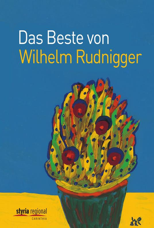 Das Beste von Wilhelm Rudnigger