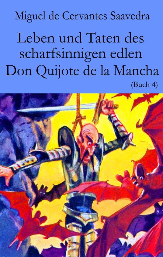 Leben und Taten des scharfsinnigen edlen Don Quijote de la Mancha