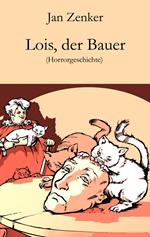 Lois, der Bauer