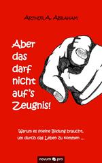 Aber das darf nicht auf's Zeugnis!