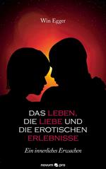 Das Leben, die Liebe und die erotischen Erlebnisse