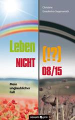 Leben (!?) NICHT 08/15