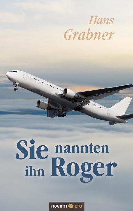 Sie nannten ihn Roger