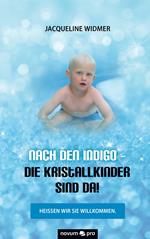 Nach den Indigo - Die Kristallkinder sind da!