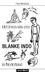 Het leven van een BLANKE INDO in Nederland