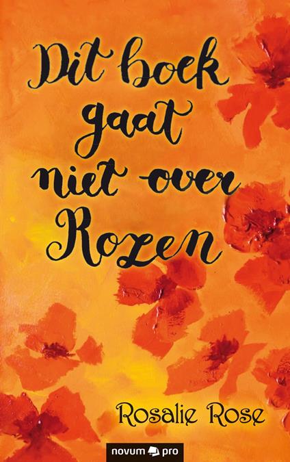 Dit boek gaat niet over rozen