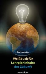 Weißbuch für Lehrplaninhalte der Zukunft