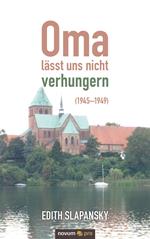 Oma lässt uns nicht verhungern (1945–1949)