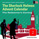 The Redeemer's Coming - The Sherlock Holmes Advent Calendar, Day 2 (Unabridged)