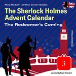 The Redeemer's Coming - The Sherlock Holmes Advent Calendar, Day 3 (Unabridged)