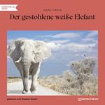 Der gestohlene weiße Elefant (Ungekürzt)