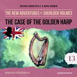 The Case of the Golden Harp - The New Adventures of Sherlock Holmes, Episode 13 (Unabridged)