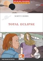  Total eclipse. The time detectives. Livello 1 (A1). Helbling Readers Red Series. Con espansione online. Con CD-Audio