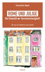 Rome und Julige - Die Urbanität der Geschmacklosigkeit!