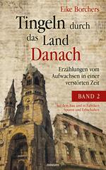 Tingeln durch das Land Danach – Band 2