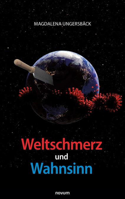 Weltschmerz und Wahnsinn