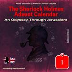 An Odyssey Through Jerusalem - The Sherlock Holmes Advent Calendar, Day 1 (Unabridged)