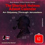 An Odyssey Through Jerusalem - The Sherlock Holmes Advent Calendar, Day 12 (Unabridged)