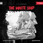 The White Ship (Unabridged)