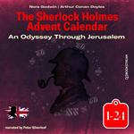 An Odyssey Through Jerusalem - The Sherlock Holmes Advent Calendar 1-24