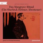 Das Musgrave-Ritual - Ein Sherlock Holmes Abenteuer (Ungekürzt)