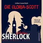 Die Originale: Die Gloria Scott (Ungekürzt)