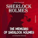 The Memoirs of Sherlock Holmes (Unabridged)