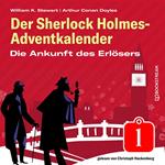 Die Ankunft des Erlösers - Der Sherlock Holmes-Adventkalender, Folge 1 (Ungekürzt)