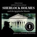 Sherlock Holmes und die ägyptische Mumie - Die neuen Abenteuer, Folge 1 (Ungekürzt)