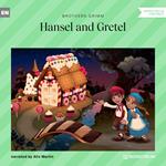 Hansel and Gretel (Unabridged)