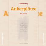 Ankerplätze - Ein Journal (Ungekürzt)