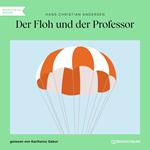 Der Floh und der Professor (Ungekürzt)