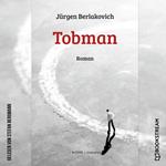 Tobman - Roman (Ungekürzt)