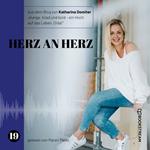 Herz an Herz - Hunga, miad & koid - Ein Hoch aufs Leben, Oida!, Folge 19 (Ungekürzt)