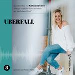 Überfall - Hunga, miad & koid - Ein Hoch aufs Leben, Oida!, Folge 8 (Ungekürzt)