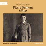 Pierre Dumont - 1894 (Ungekürzt)