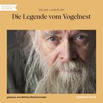 Die Legende vom Vogelnest (Ungekürzt)