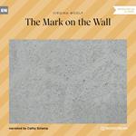 The Mark on the Wall (Unabridged)