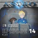 ASTRO S1 - Episode 14 - N.I.K.O.