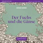 Der Fuchs und die Gänse - Märchenstunde, Folge 45 (Ungekürzt)