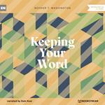 Keeping Your Word (Unabridged)