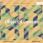 Object Lessons (Unabridged)