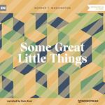 Some Great Little Things (Unabridged)