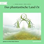 Das phantastische Land Oz (Ungekürzt)