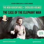 The Case of the Elephant Man - The New Adventures of Sherlock Holmes, Episode 19 (Unabridged)