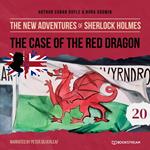 The Case of the Red Dragon - The New Adventures of Sherlock Holmes, Episode 20 (Unabridged)