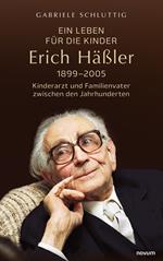 Ein Leben für die Kinder – Erich Häßler 1899–2005