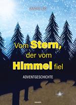 Vom Stern, der vom Himmel fiel